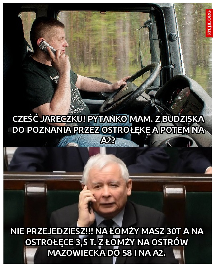 CZEŚĆ JARECZKU! PYTANKO MAM. Z BUDZISKA DO POZNANIA PRZEZ OSTROŁĘKE A POTEM NA A2?