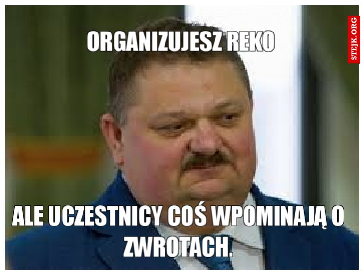 Organizujesz reko