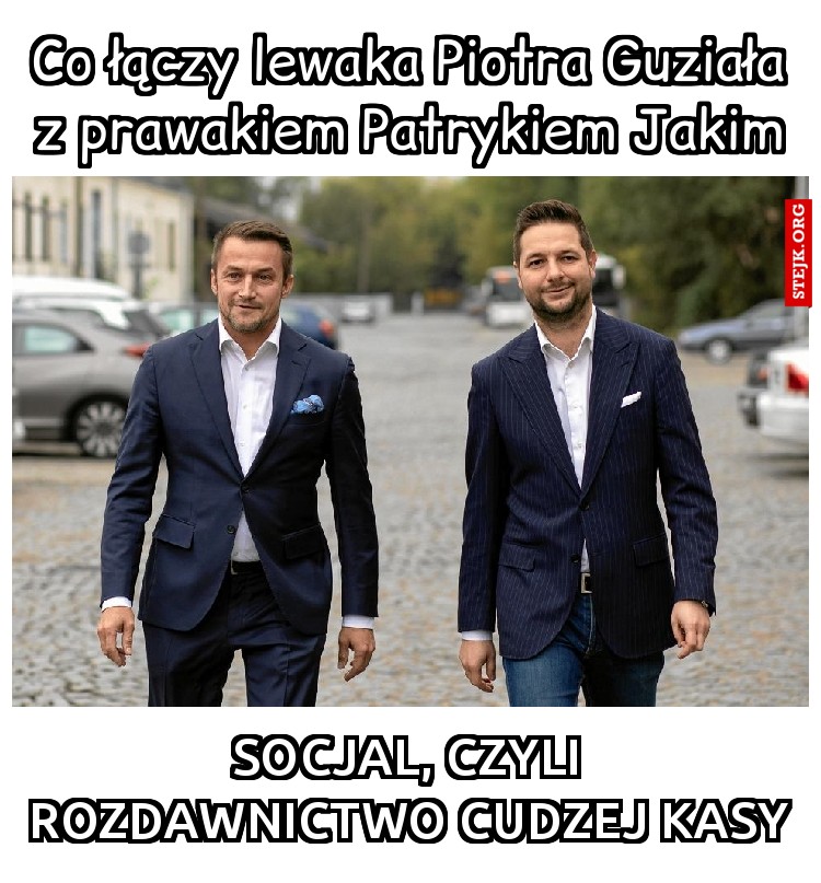 Co łączy lewaka Piotra Guziała z prawakiem Patrykiem Jakim