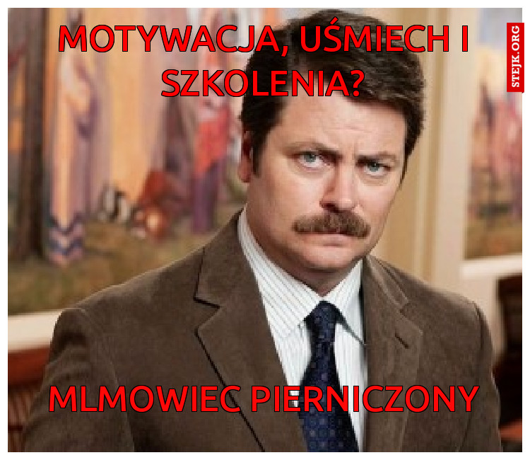 MOTYWACJA, UŚMIECH I SZKOLENIA?