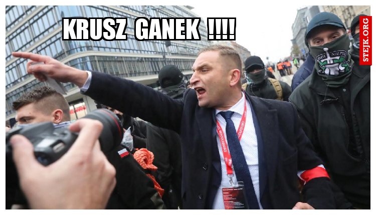 KRUSZ  GANEK  !!!!