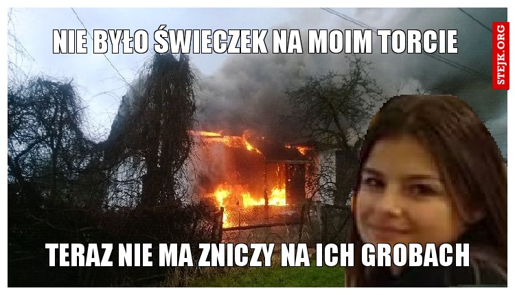 nie było świeczek na moim torcie