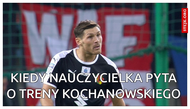 Kiedy nauczycielka pyta o treny kochanowskiego
