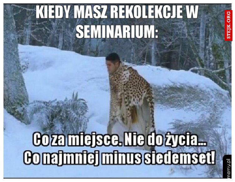 Kiedy masz rekolekcje w seminarium: