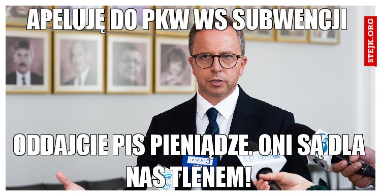 Apeluję do pkw ws subwencji