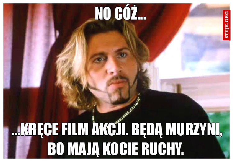 No cóż...