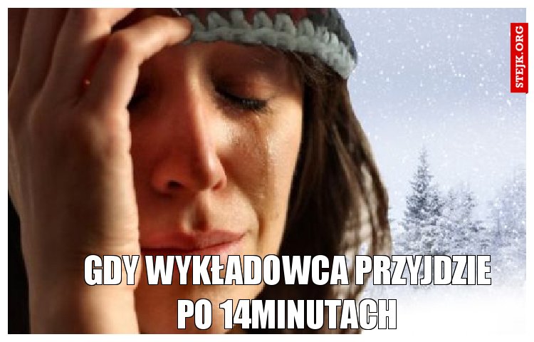 Gdy wykładowca przyjdzie po 14minutach