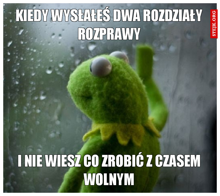 kiedy wysłałeś dwa rozdziały rozprawy