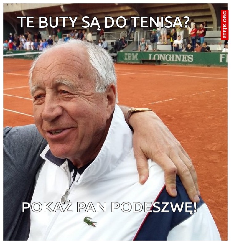 Te Buty są do tenisa?
