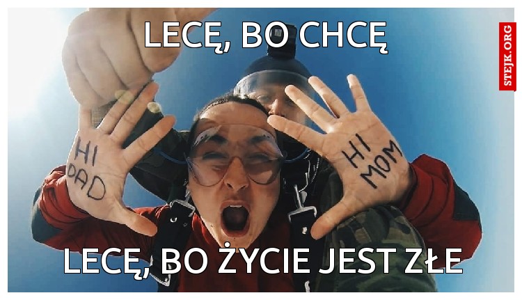 lecę, bo chcę
