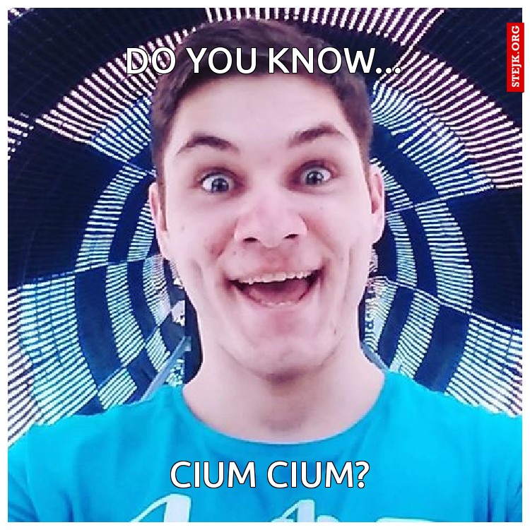 CIUM CIUM?