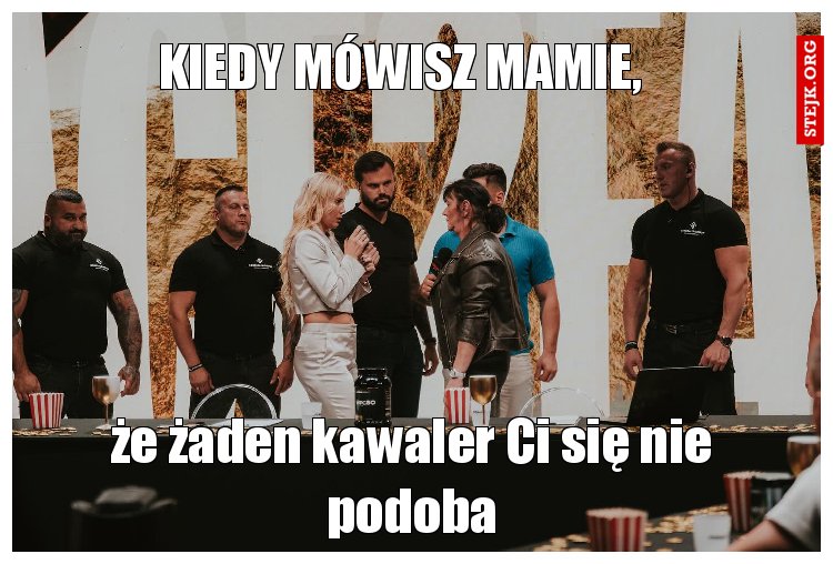 Kiedy mówisz mamie,