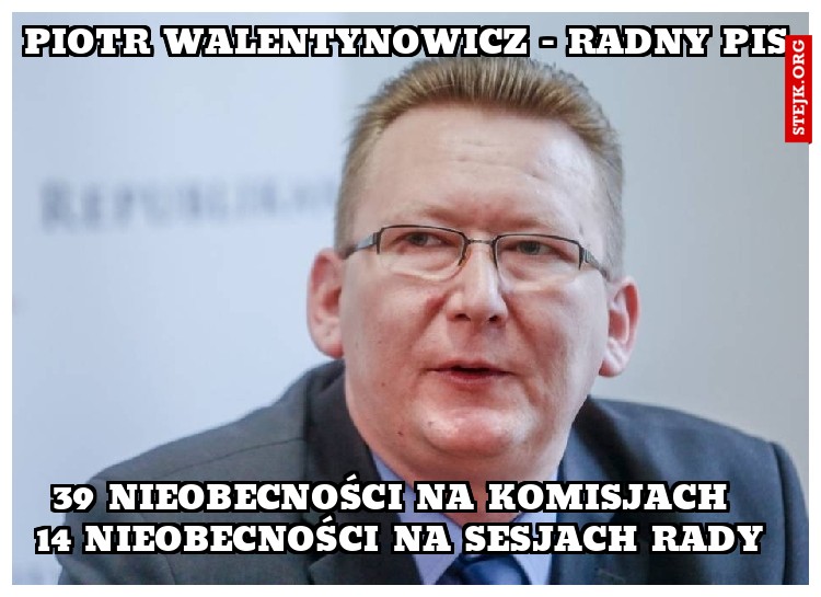 piotr walentynowicz - radny pis