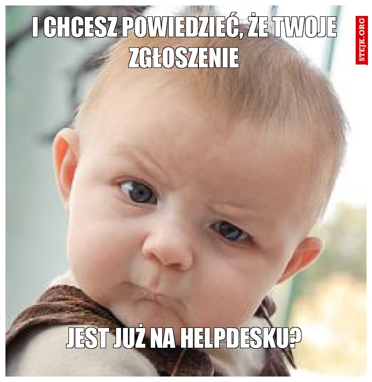 I CHCESZ POWIEDZIEĆ, ŻE TWOJE ZGŁOSZENIE