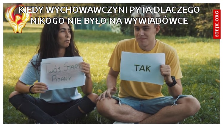 KIEDY WYCHOWAWCZYNI PYTA DLACZEGO NIKOGO NIE BYŁO NA WYWIADÓWCE