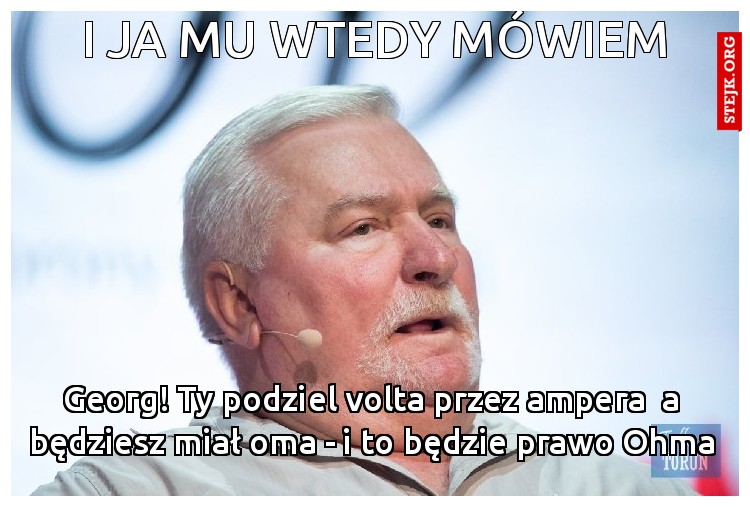 I ja mu wtedy mówiem