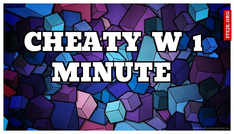 cheaty w 1 minute 