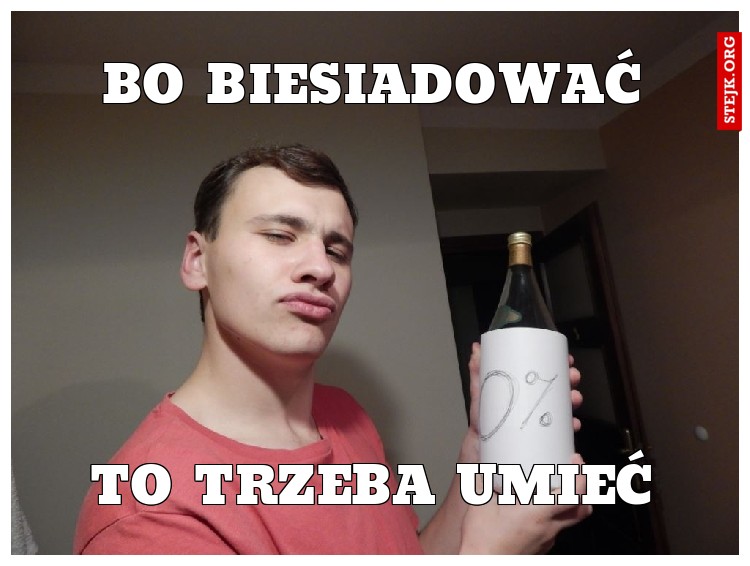bo biesiadować