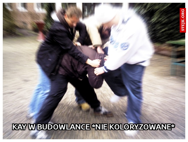 KAY W BUDOWLANCE *NIE KOLORYZOWANE*