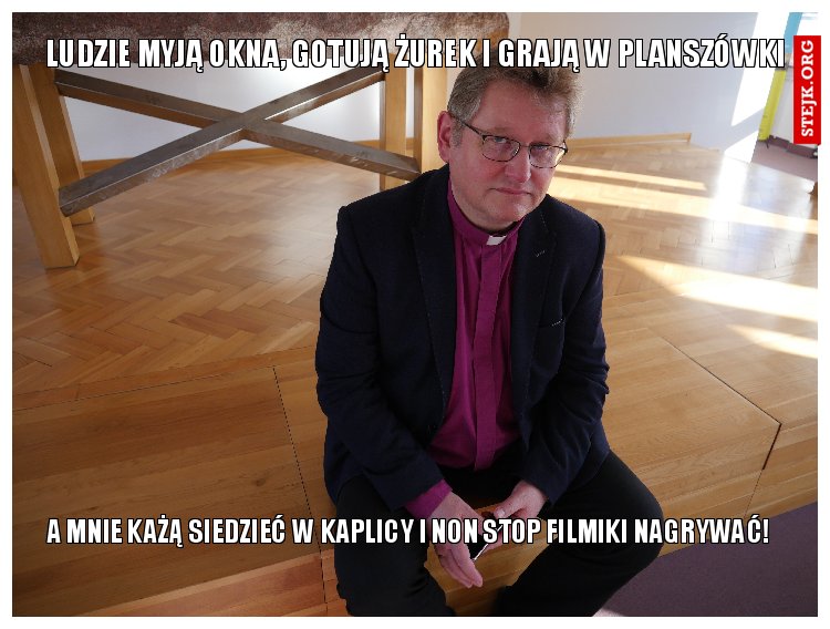  Ludzie myją okna, gotują żurek i grają w planszówki
