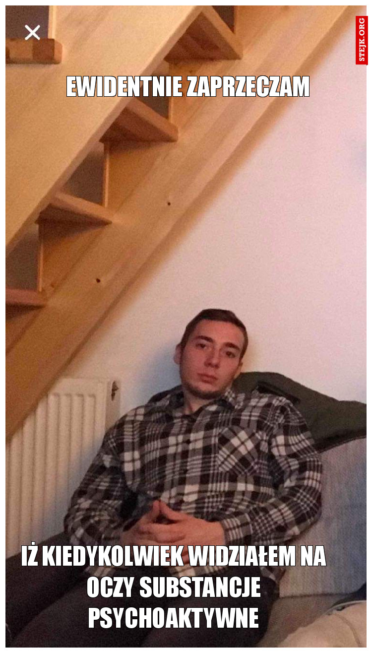 Ewidentnie zaprzeczam