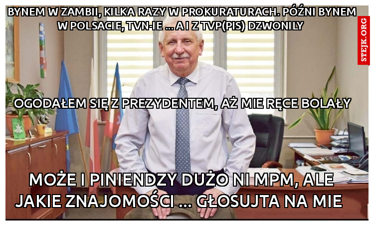 Bynem w Zambii, bynem w prokuraturze. Bynem w Polsacie i TVN-ie