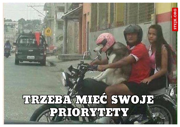 Trzeba mieć swoje priorytety