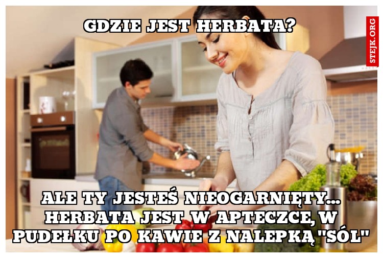 Gdzie jest herbata?