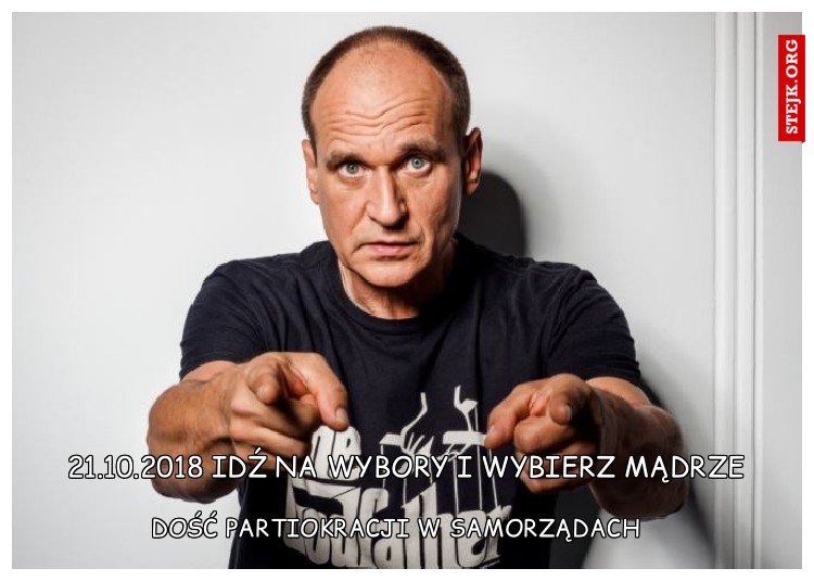 21.10.2018 Idź na wybory i wybierz mądrze