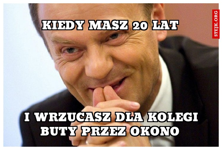 kiedy masz 20 lat