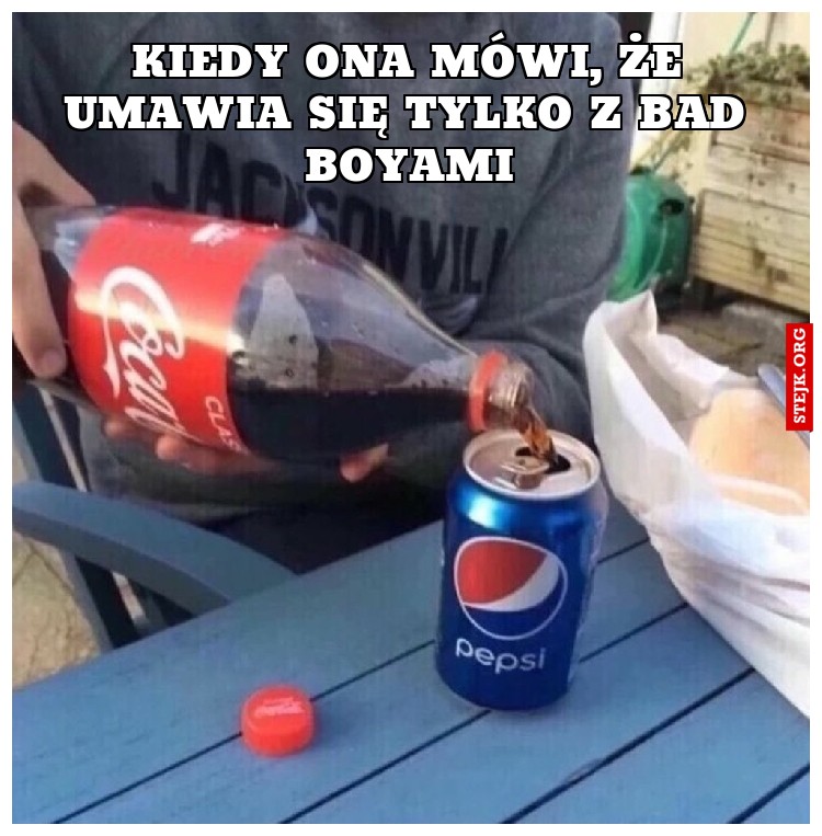 Kiedy ona mówi, że umawia się tylko z bad boyami