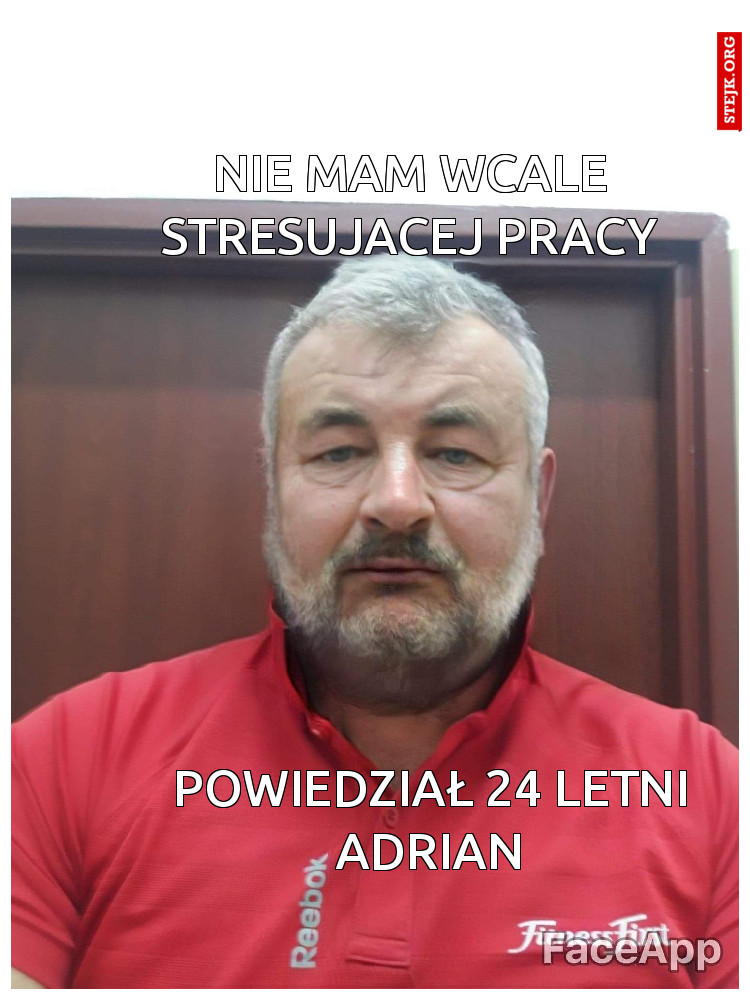 Nie mam wcale stresujacej pracy
