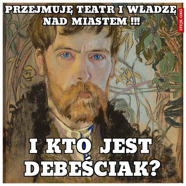 Przejmuję teatr i władzę nad miastem !!!