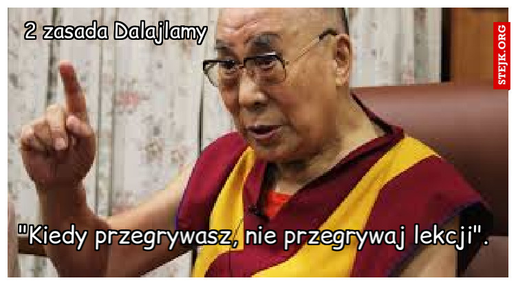 "Kiedy przegrywasz, nie przegrywaj lekcji".