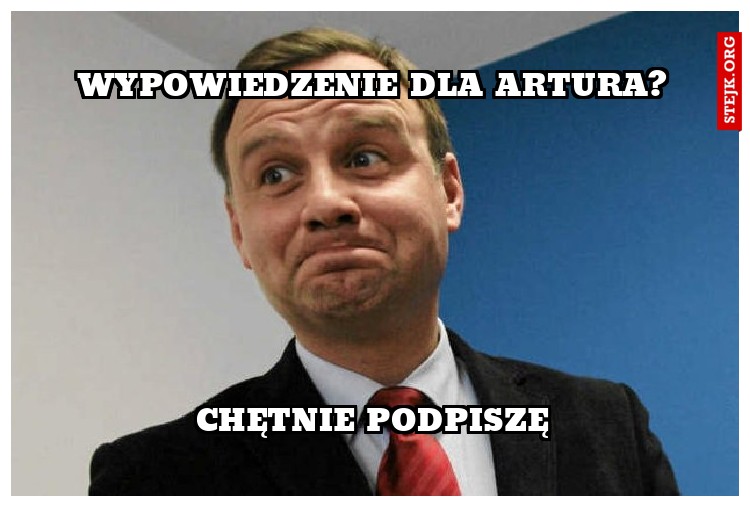 Wypowiedzenie dla Artura?