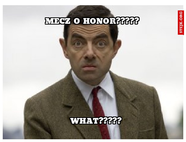 MECZ O HONOR?????