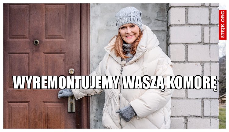 Wyremontujemy waszą komorę