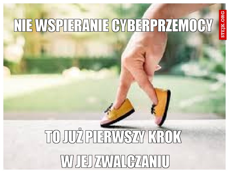 Nie wspieranie cyberprzemocy