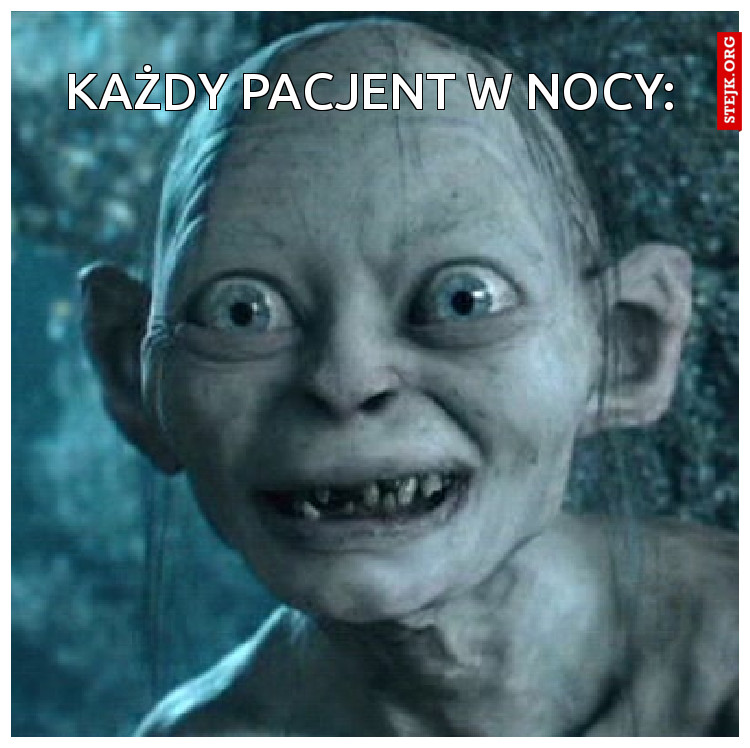 Każdy pacjent w nocy: