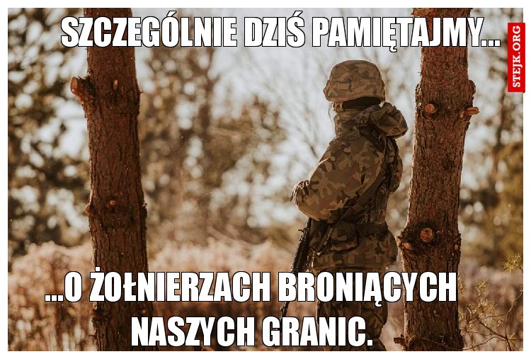 Szczególnie dziś pamiętajmy...