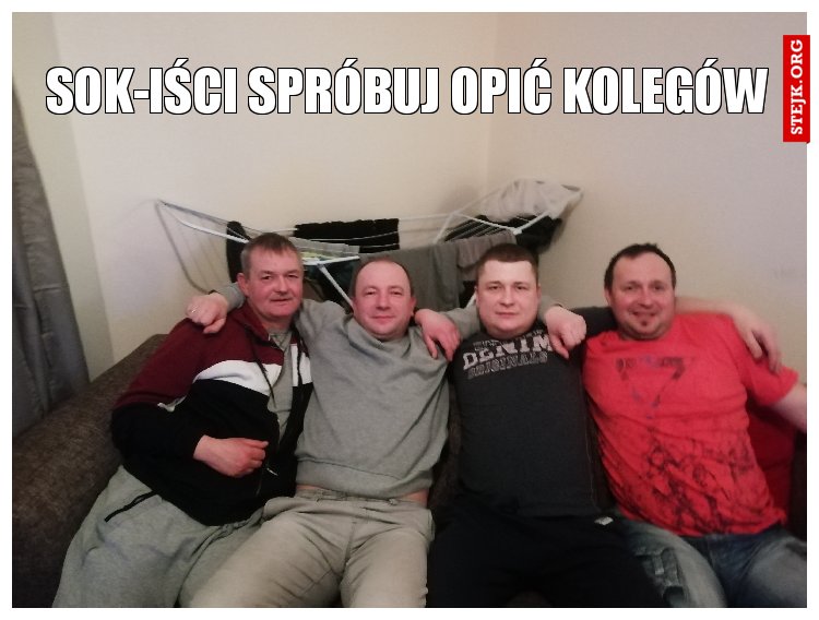 SOK-iści spróbuj opić kolegów