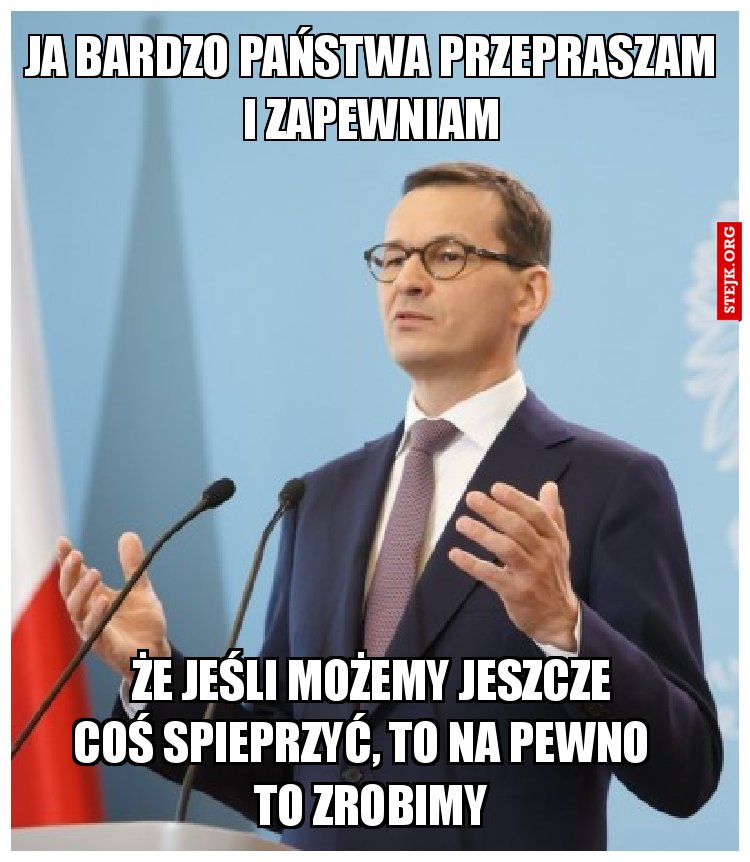 ja bardzo państwa przepraszam i zapewniam