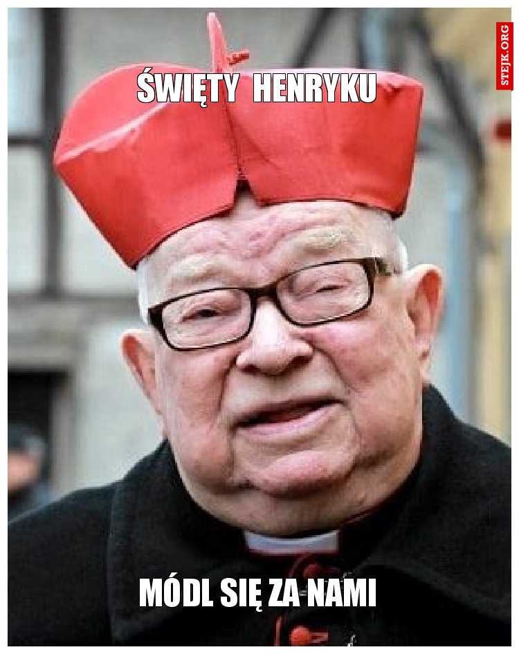 ŚWIĘTY  HENRYKU
