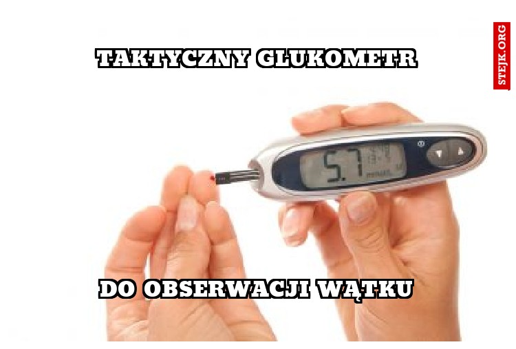 Taktyczny Glukometr
