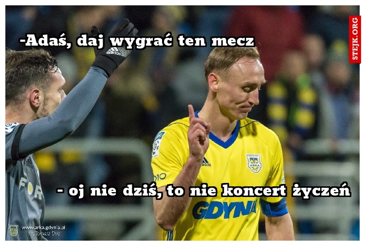 -Adaś, daj wygrać ten mecz