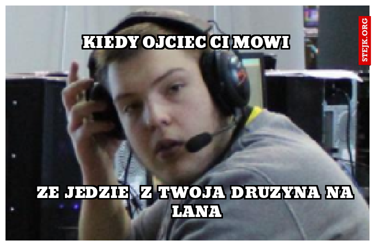 kiedy ojciec ci mowi