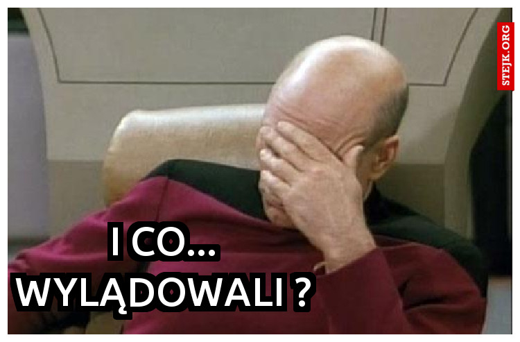 I co... wylądowali ?