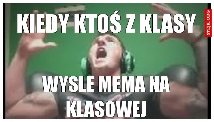 Kiedy ktoś z klasy