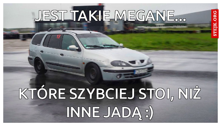 JEST TAKIE MEGANE...