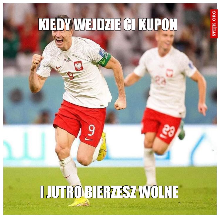 Kiedy wejdzie Ci kupon 